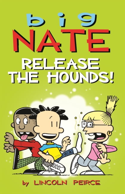 Big Nate Big Nate: Release the Hounds!, Book 27, (Hardcover)