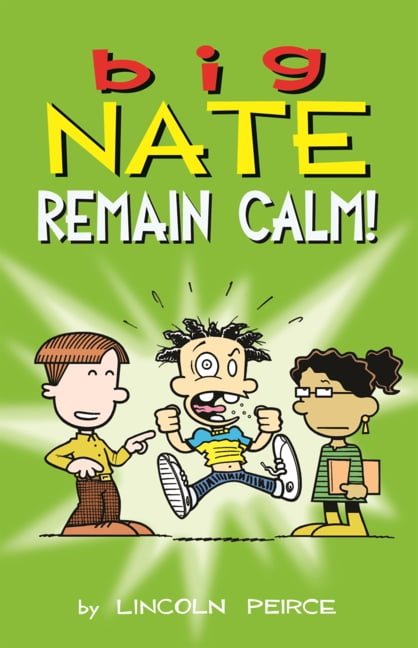 Big Nate Big Nate: Remain Calm, (Hardcover)