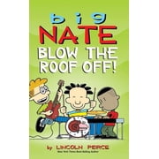 Big Nate Andrews McMeel Big Nate Blow the Roof Off!, Hardcover