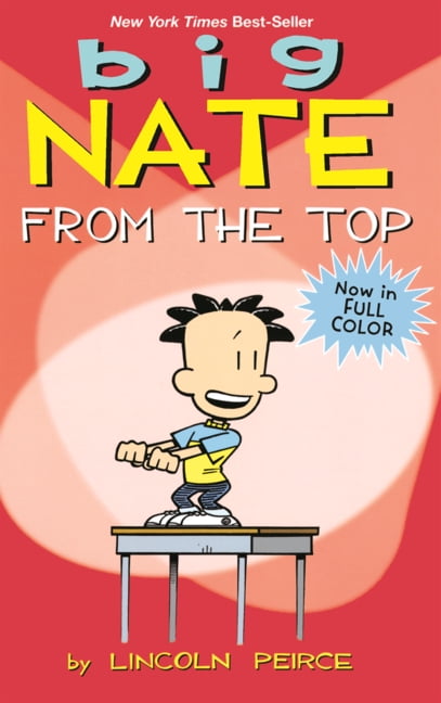 Big Nate Big Nate: From the Top, Book 1, (Hardcover)