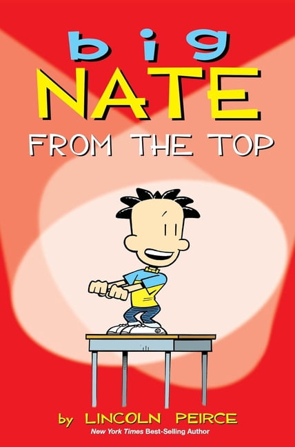 Big Nate: Comics Big Nate: From the Top, (Hardcover)