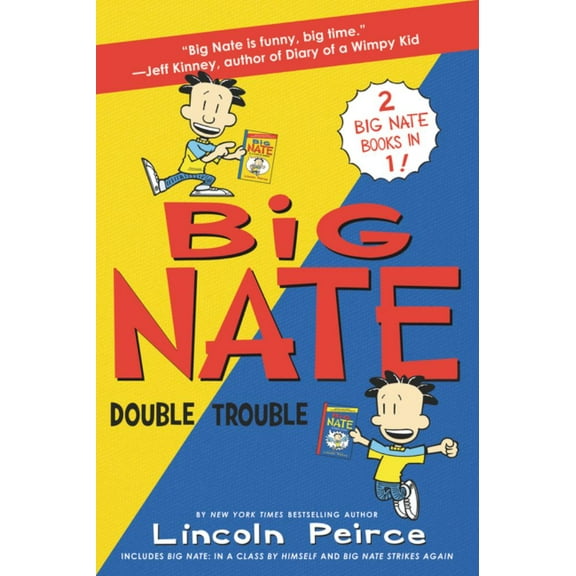 Big Nate: Double Trouble: In a Class by Himself and Strikes Again