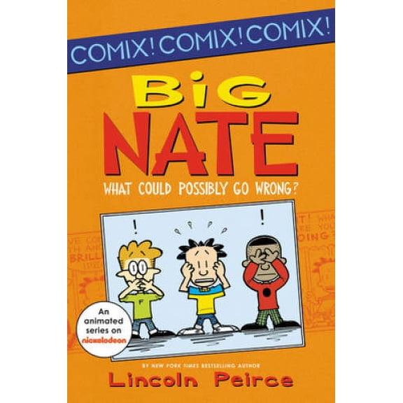 Pre-Owned Big Nate: What Could Possibly Go Wrong? (Paperback) 0062086944 9780062086945