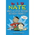 thumbnail image 1 of Pre-Owned Big Nate: What's a Little Noogie Between Friends?: Volume 16 (Paperback) 1449462294 9781449462291, 1 of 1