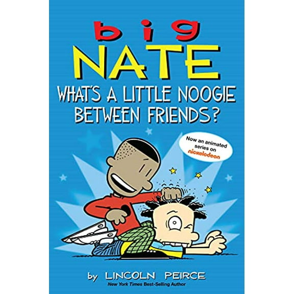 Pre-Owned Big Nate: What's a Little Noogie Between Friends?: Volume 16 (Paperback) 1449462294 9781449462291