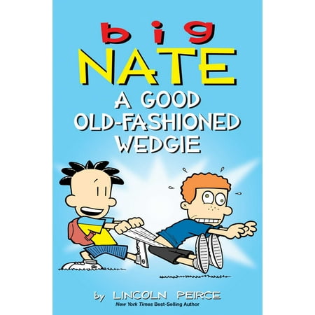 Big Nate: a Good Old-Fashioned Wedgie (Paperback)