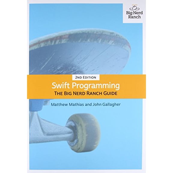 Pre-Owned Swift Programming: The Big Nerd Ranch Guide (Paperback) 013461061X 9780134610610