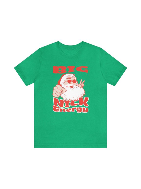 Big Nick Energy Shirt, Santa Tee: Festive Fun, Cheeky Xmas, Christmas Top
