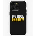 thumbnail image 1 of Big Nose Energy Funny Hilarious Gift for People Quote A220&nbsp;Phone Case for iPhone 11 to 17 Pro Max, 1 of 2