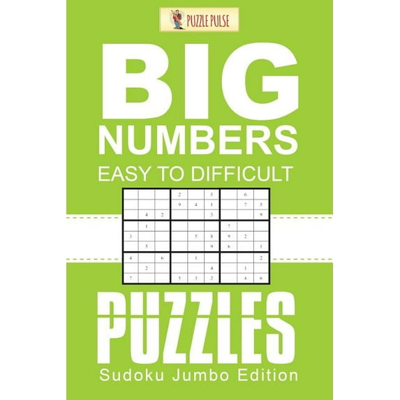 Big Numbers, Easy To Difficult Puzzles: Sudoku Jumbo Edition, (Paperback)