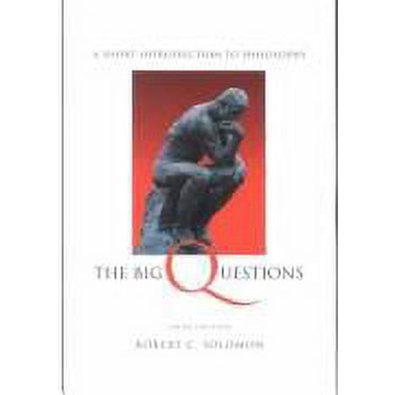Pre-Owned The Big Questions : A Short Introduction to Philosophy (Hardcover) 9780155063020