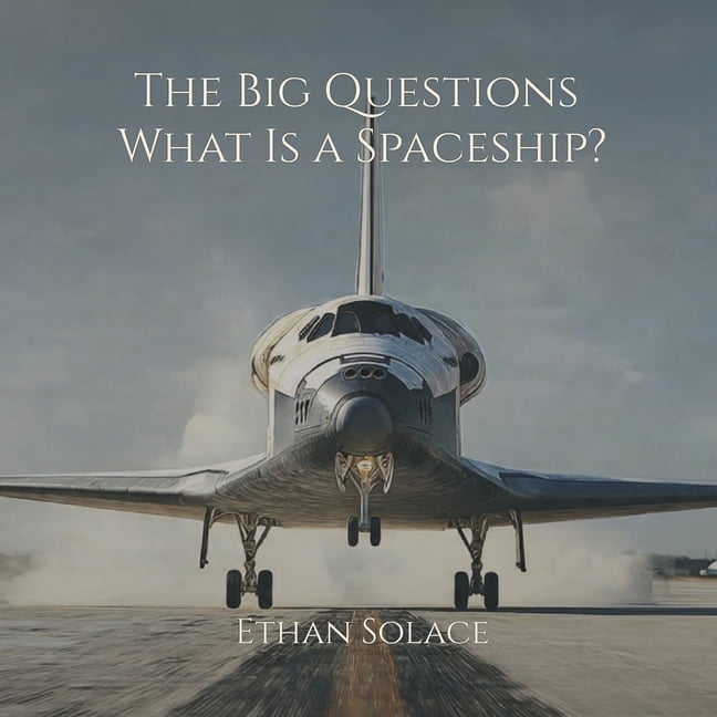 Big Questions The Big Questions: What Is a Spaceship?, (Paperback)