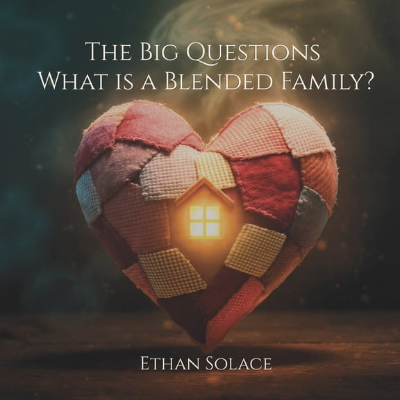 Big Questions The Big Questions: What is a Blended Family?, (Paperback)
