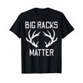thumbnail image 1 of Big Racks Matter Deer Buck Hunting Funny Elk Hunter Dad Men T-Shirt, 1 of 5