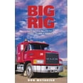 thumbnail image 1 of Pre-Owned Big Rig: Comic Tales from a Long Haul Trucker (Paperback) 1896300545 9781896300542, 1 of 1