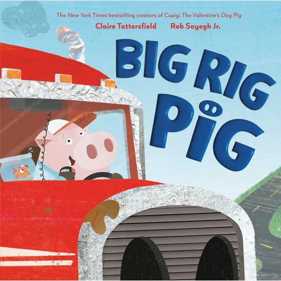Big Rig Pig Binding: Hardcover