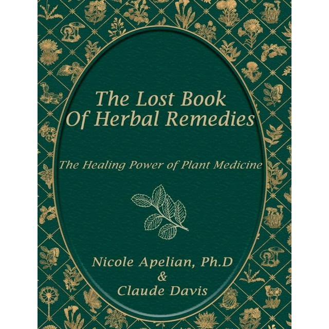 Big Sale Book The Lost Book of Herbal Remedies The Power of Plants for