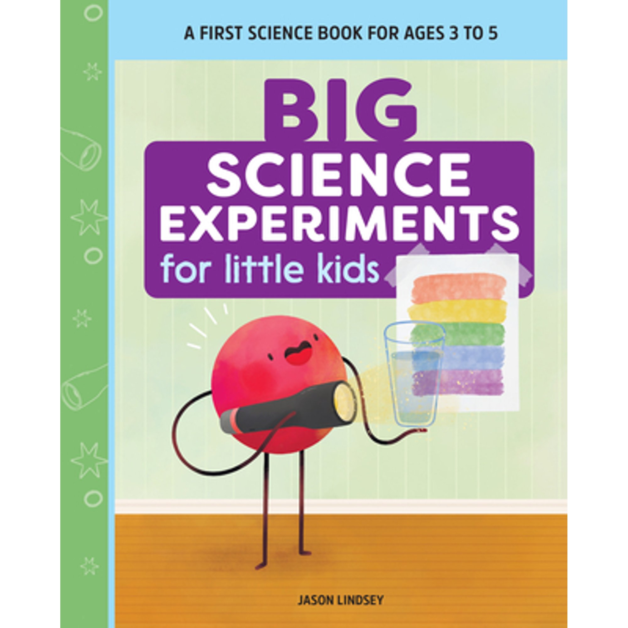 Pre-Owned Big Science Experiments for Little Kids: A First Science Book