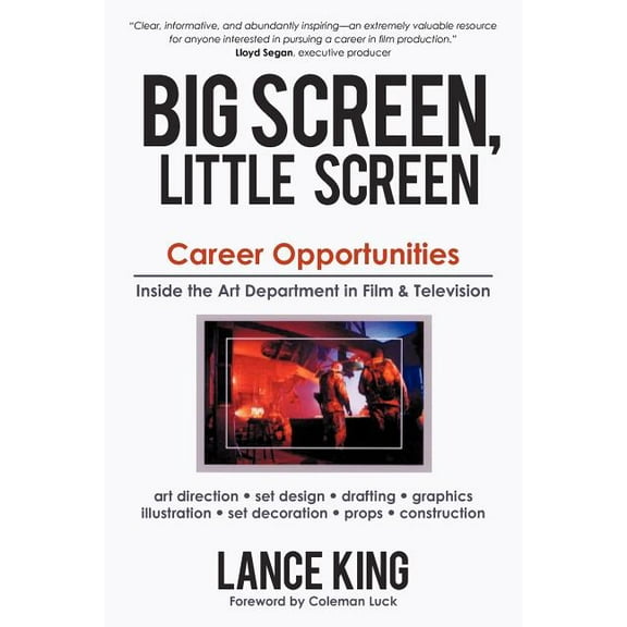 Big Screen, Little Screen : Career Opportunities Inside the Art Department in Film & Television