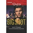 thumbnail image 1 of Pre-Owned BIG SHOT (Harlequin Desire), 9781335603791, 1335603794, Paperback, Original edition, 1 of 1