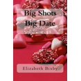 thumbnail image 1 of Big Shots Big Date, (Paperback), 1 of 1
