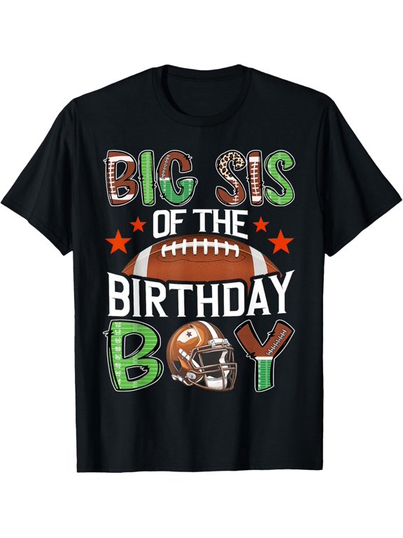Big Sis Of The Birthday Boy Game Day Football T-Shirt - Classic Sisters Day matching shirt Unisex 100% Cotton Crew Neck T-Shirt Breathable Casual Everyday Wear Affordable Graphic Soft Cheap t shirts