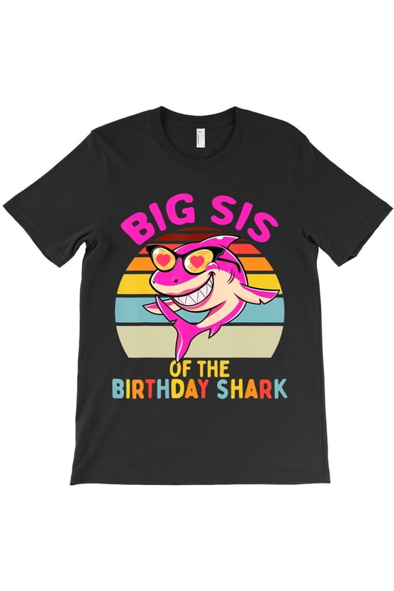 Big Sis Of The Shark Birthday for a Sister Matching Family Themed H20733 T-Shirt, for Men and Women, Up to Size 5XL
