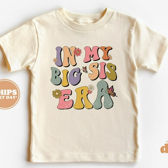 Big Sis Toddler Shirt - In My Big Sis Era Retro Kids Pregnancy Announcement Shirt - Sibling Tee TODDLER SHORT SLEEVE TEE BELLA CANVAS 3001T