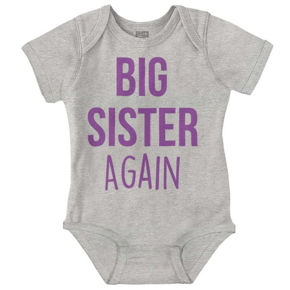 Big Sister Again Older Sibling Cute Bodysuit Jumper Girls Infant Baby Brisco Brands NB
