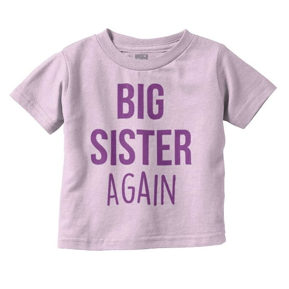 Big Sister Again Older Sibling Cute Youth T Shirt Tee Girls Infant Toddler Brisco Brands 2T