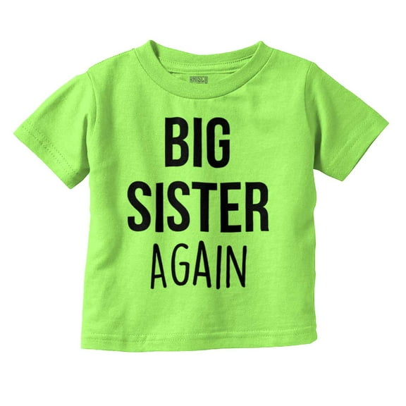 Big Sister Again Older Sibling Cute Youth T Shirt Tee Girls Infant Toddler Brisco Brands 5T