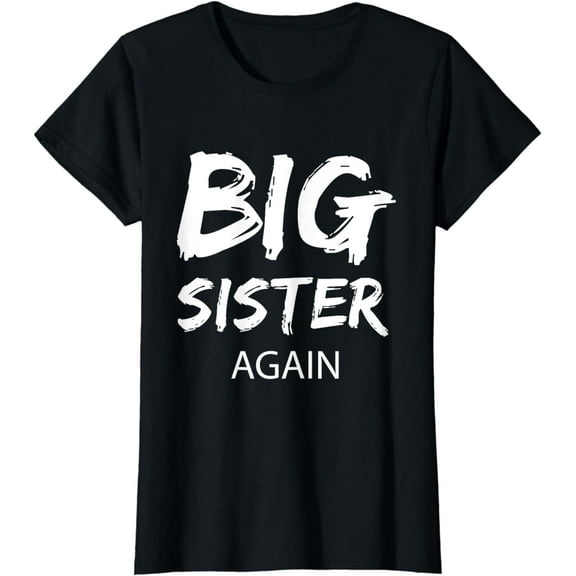 Big Sister Again Shirt For Girls Kids Toddler Big Sis T-Shirt