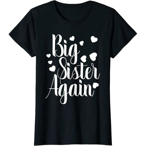 Big Sister Again T-Shirt Women Tops