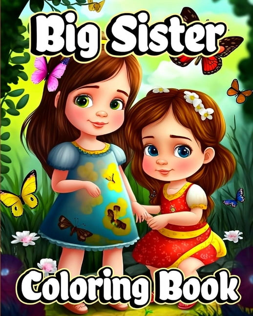 Big Sister Coloring Book: Cute coloring pages with Baby sibling scenes ...
