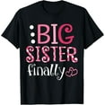 thumbnail image 1 of Big Sister Finally Pregnancy Announcement T-Shirt, 1 of 4