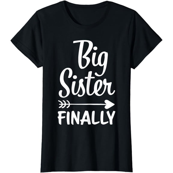 Big Sister Finally s Big Sister T-Shirt