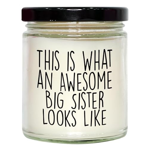 Big Sister Gifts - 9oz Vanilla Soy Candle for Graduation, Funny Quote This Is What an Awesome Big Sister Looks Like