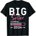 thumbnail image 1 of Big Sister Loading 2024, Promoted To Big Sister 2024 T-Shirt Black 3X-Large, 1 of 3