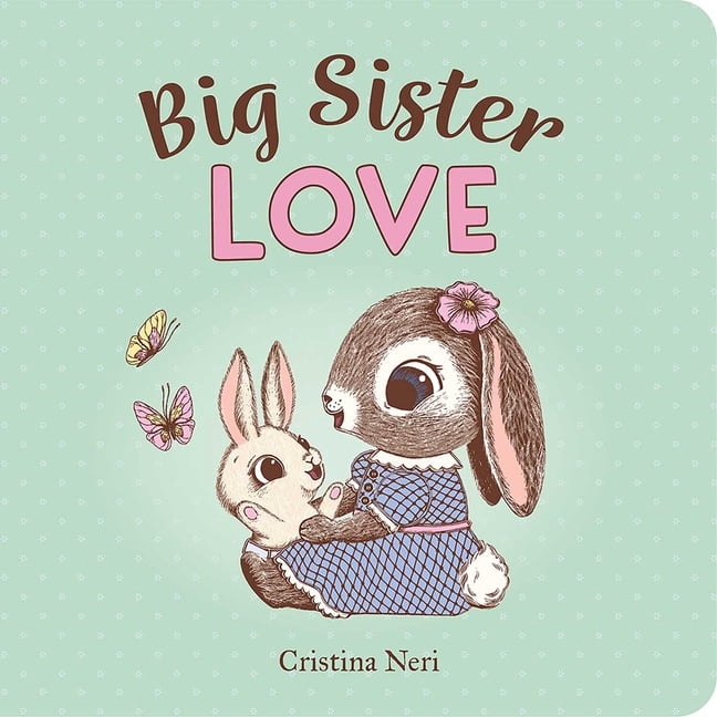 Big Sister Love, (Board Book)
