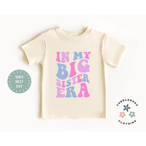 Big Sister Shirt - In My Big Sister Era Sibling Tee - Pregnancy Reveal - Big Sis Top - Sister Gift - Baby Reveal - Natural Toddler Tee, New Born, Baby Shower Gift, New Parents Gift