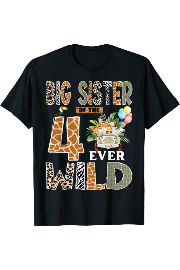 Big Sister of The Four Ever Wild Safari 4th Birthday Boy T-Shirt, Unisex T-Shirt