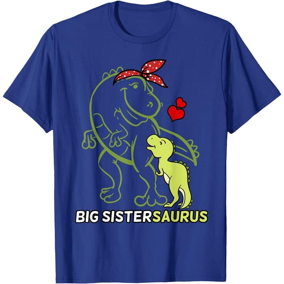 Big Sistersaurus Sister Dinosaur Baby Mother's Day Unisex T-Shirt for Men Women Kids,Royal Blue Color,Size 2XL