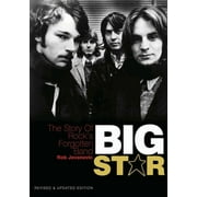 Big Star The Story of Rock's Forgotten Band Revised & Updated Edition, Paperback