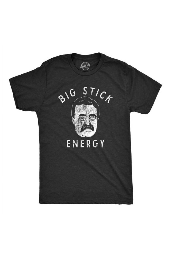 Big Stick Energy T Shirt Funny Theodore Roosevelt Policy Tee Unisex S-5XL Hot Trending Shirt, Vintage Birthday Gift