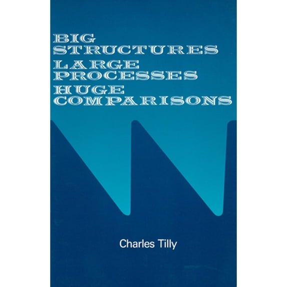 Pre-Owned Big Structures, Large Processes, Huge Comparisons (Paperback) 0871548801 9780871548801