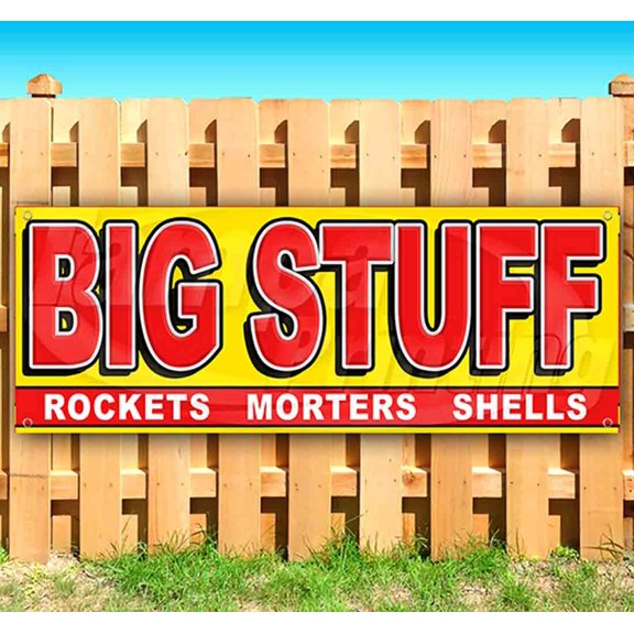 Big Stuff Rockets Morters Shells 13 oz Vinyl Banner With Metal Grommets