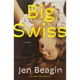 thumbnail image 1 of Pre-Owned Big Swiss: A Novel, 9781982153083, 1982153083, Hardcover,, 1 of 1