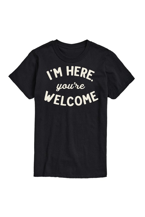 - I'm Here You're Welcome - Men's Short Sleeve Graphic T-Shirt