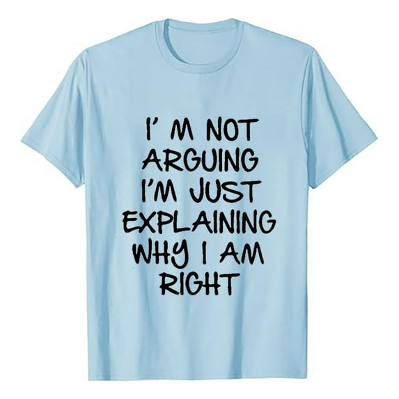 Big and Tall Shirts for Men I'm Not Arguing I'm Just Explaining Why Right T Shirt Large T Shirt Tie Mens Shirts Our Most Comfortable Workout Trashier Men Undershirt Long Big & Tall 3XL