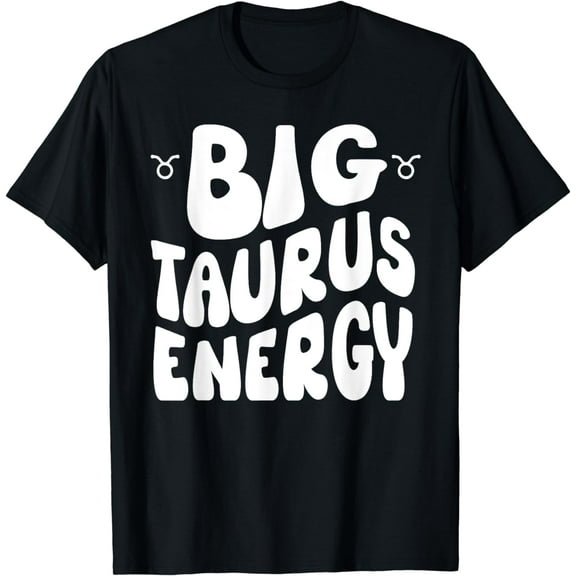 Big Taurus Energy Zodiac Sign Horoscope Women Groovy Vibes T-Shirt